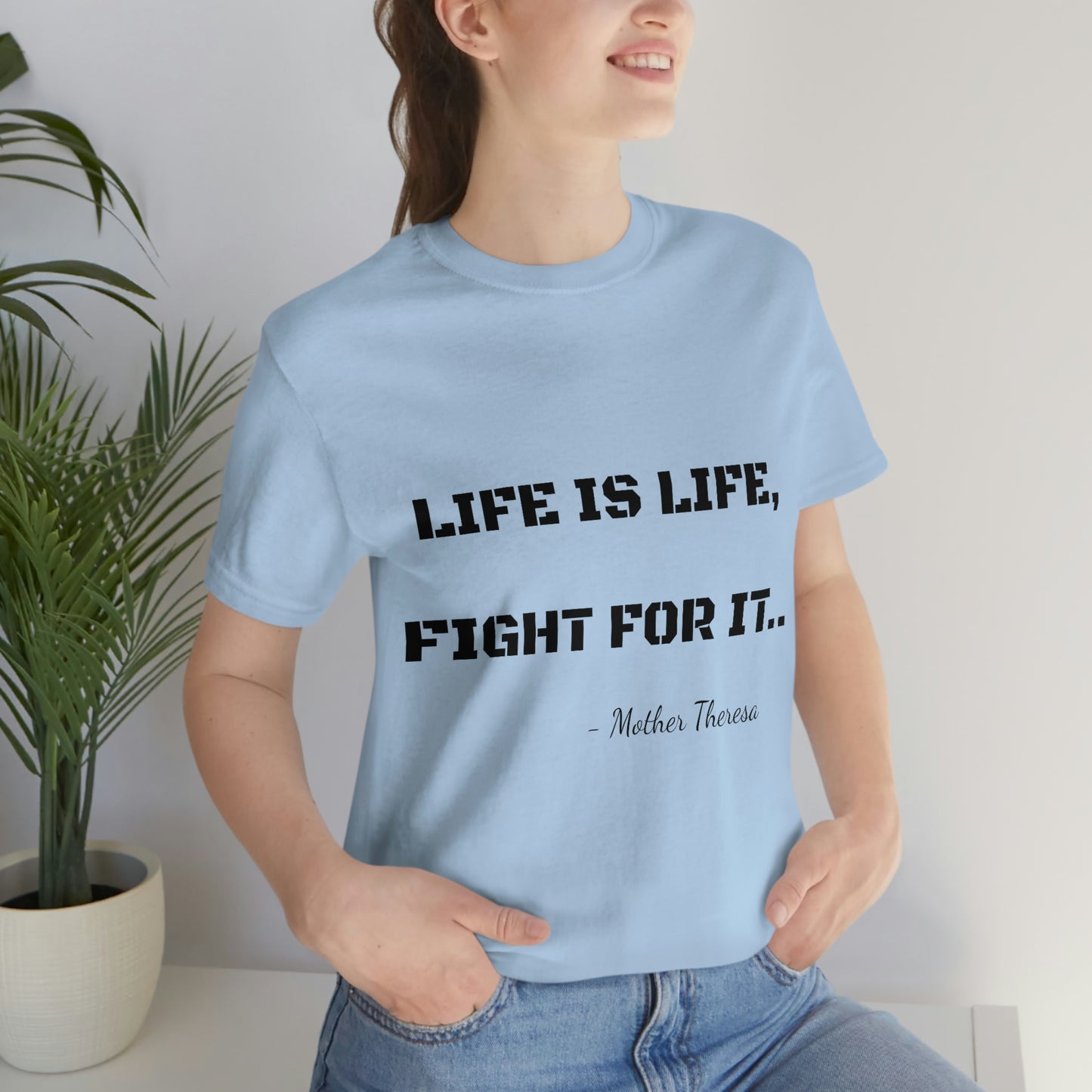 Life is Life, Fight For It