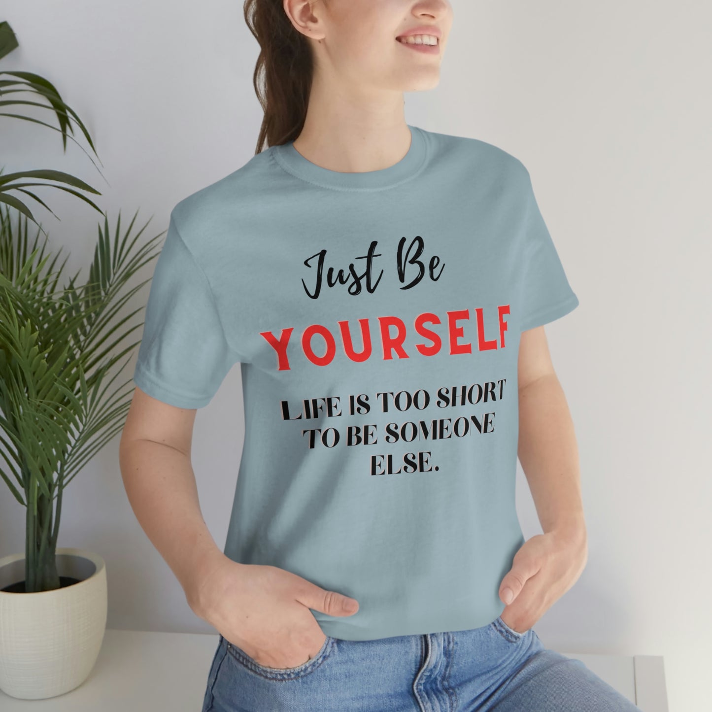 Just Be Yourself