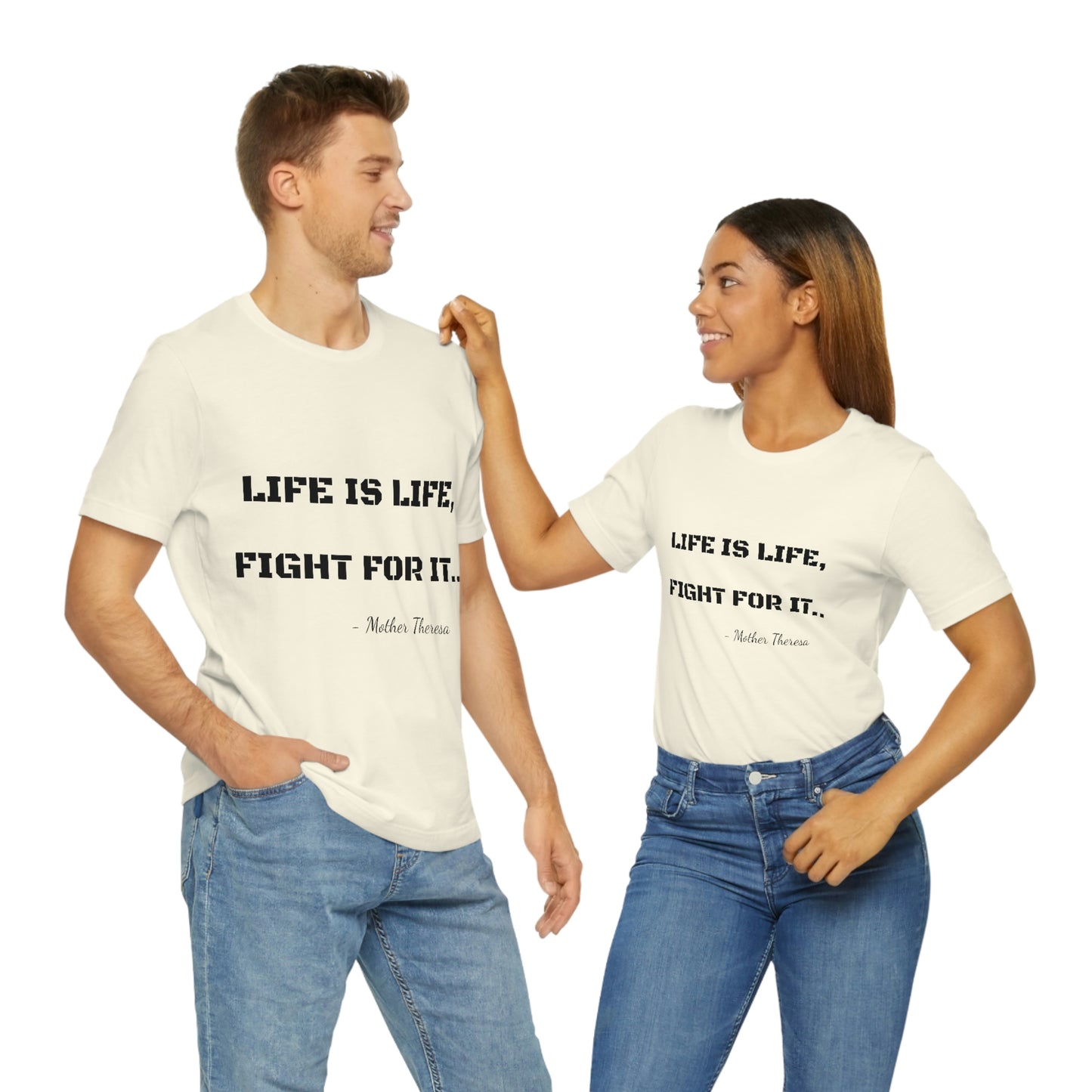 Life is Life, Fight For It