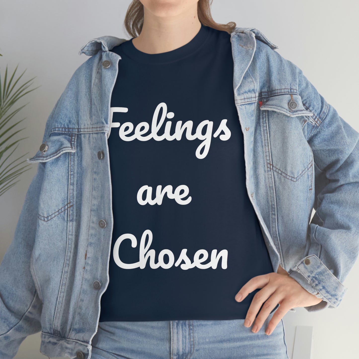Feelings Are Chosen