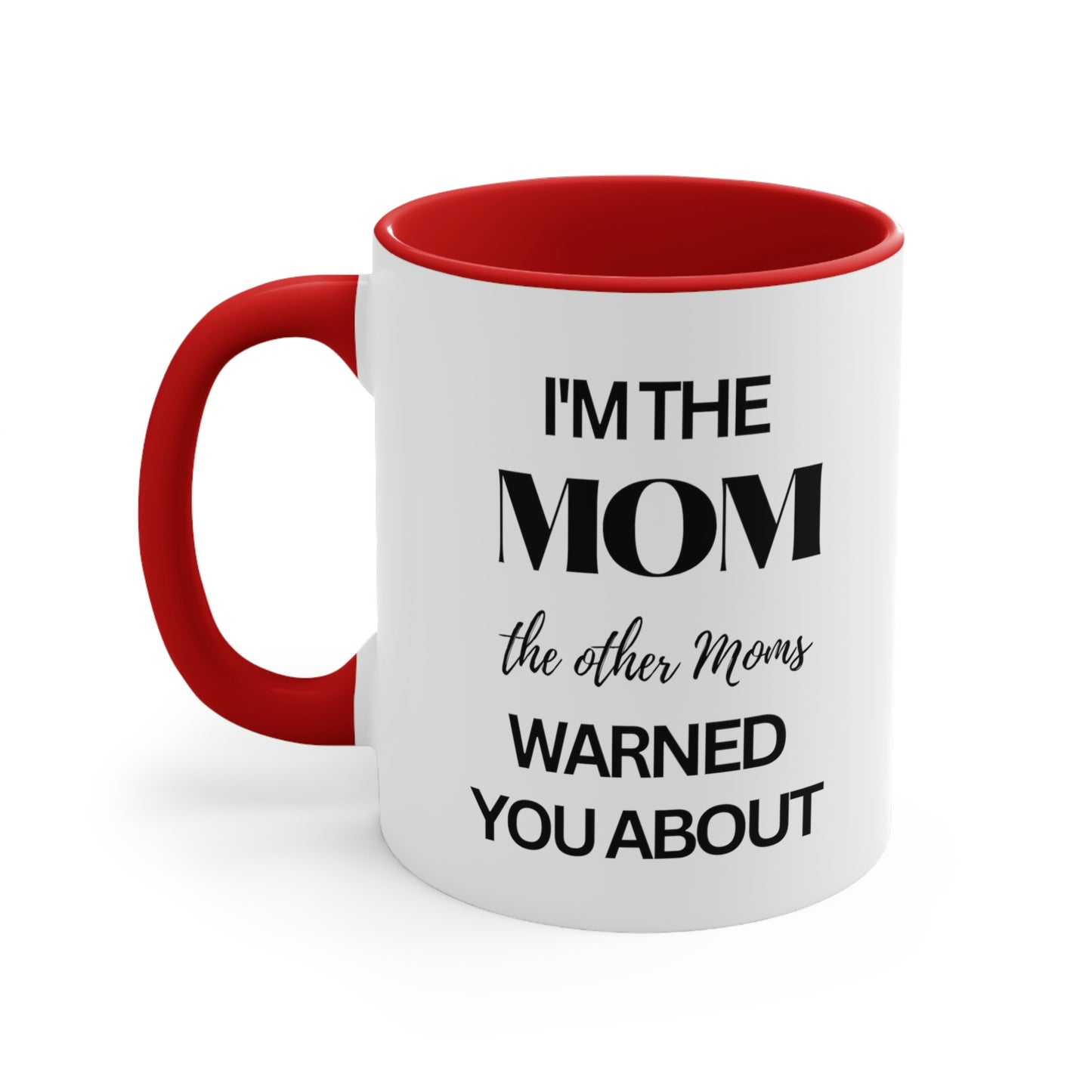 I Am The Mom The Other Moms Warned You About