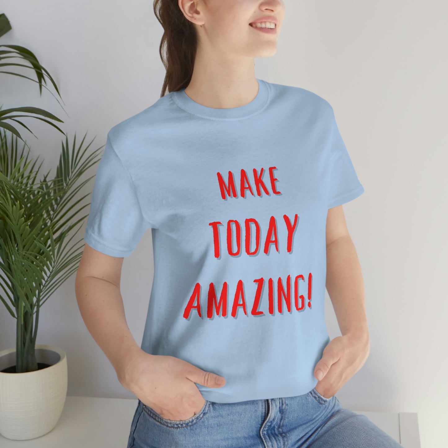 Make Today Amazing