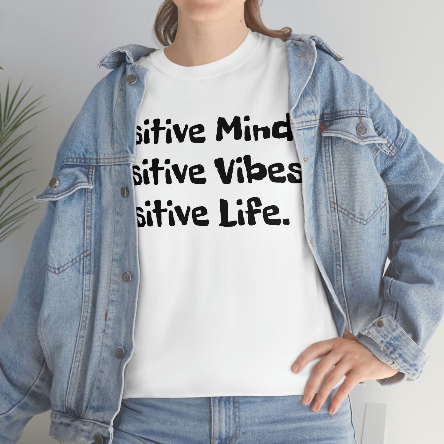 Positive Mind, Positive Vibes, Positive Life