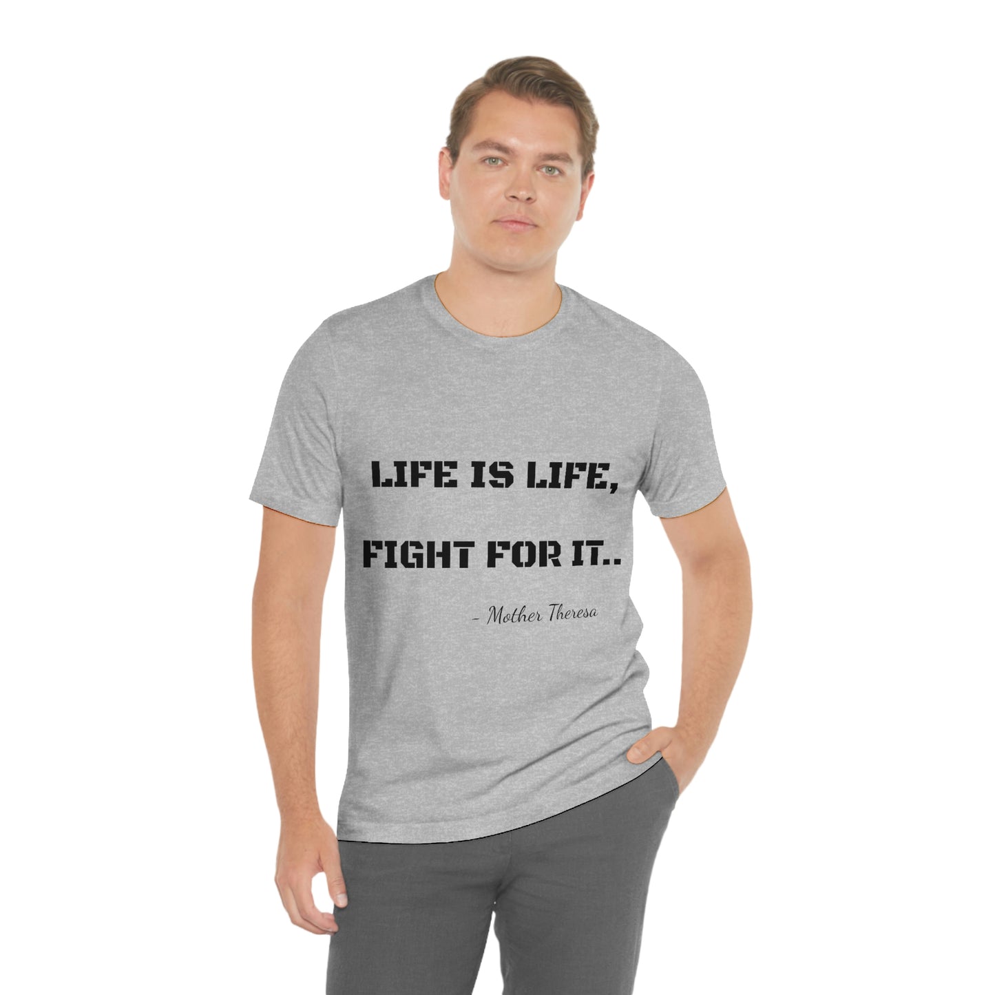 Life is Life, Fight For It