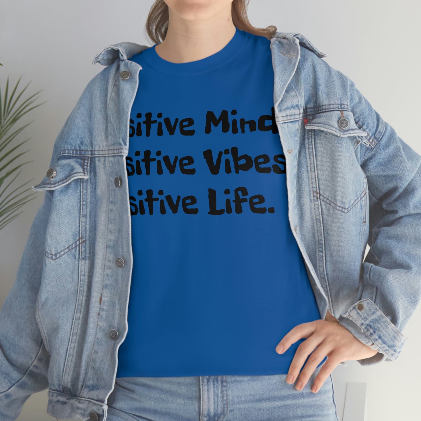 Positive Mind, Positive Vibes, Positive Life