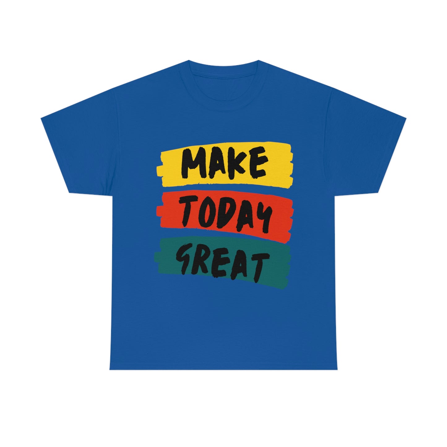Make Today Great