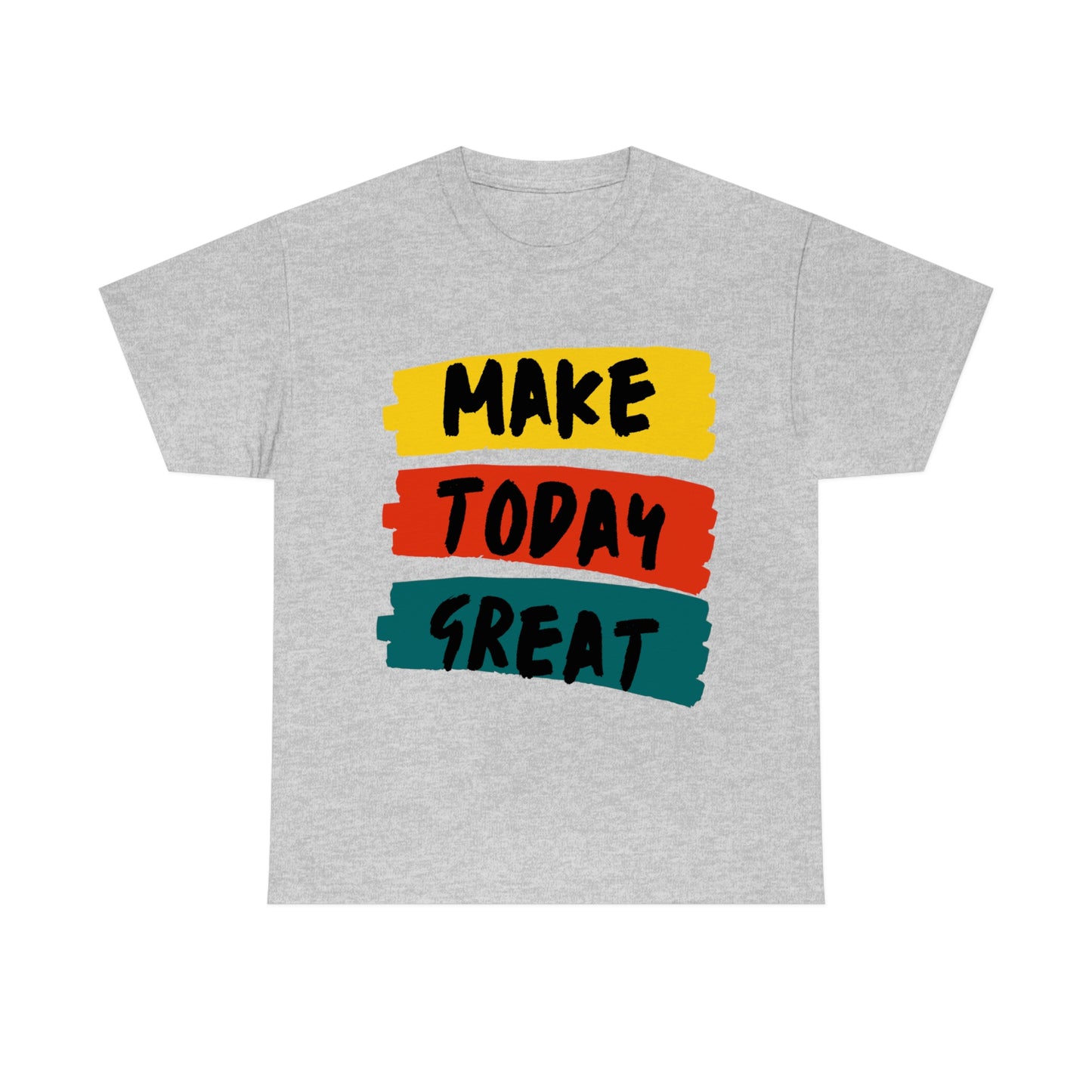 Make Today Great