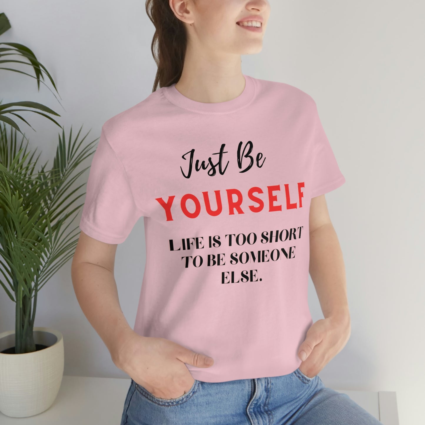 Just Be Yourself