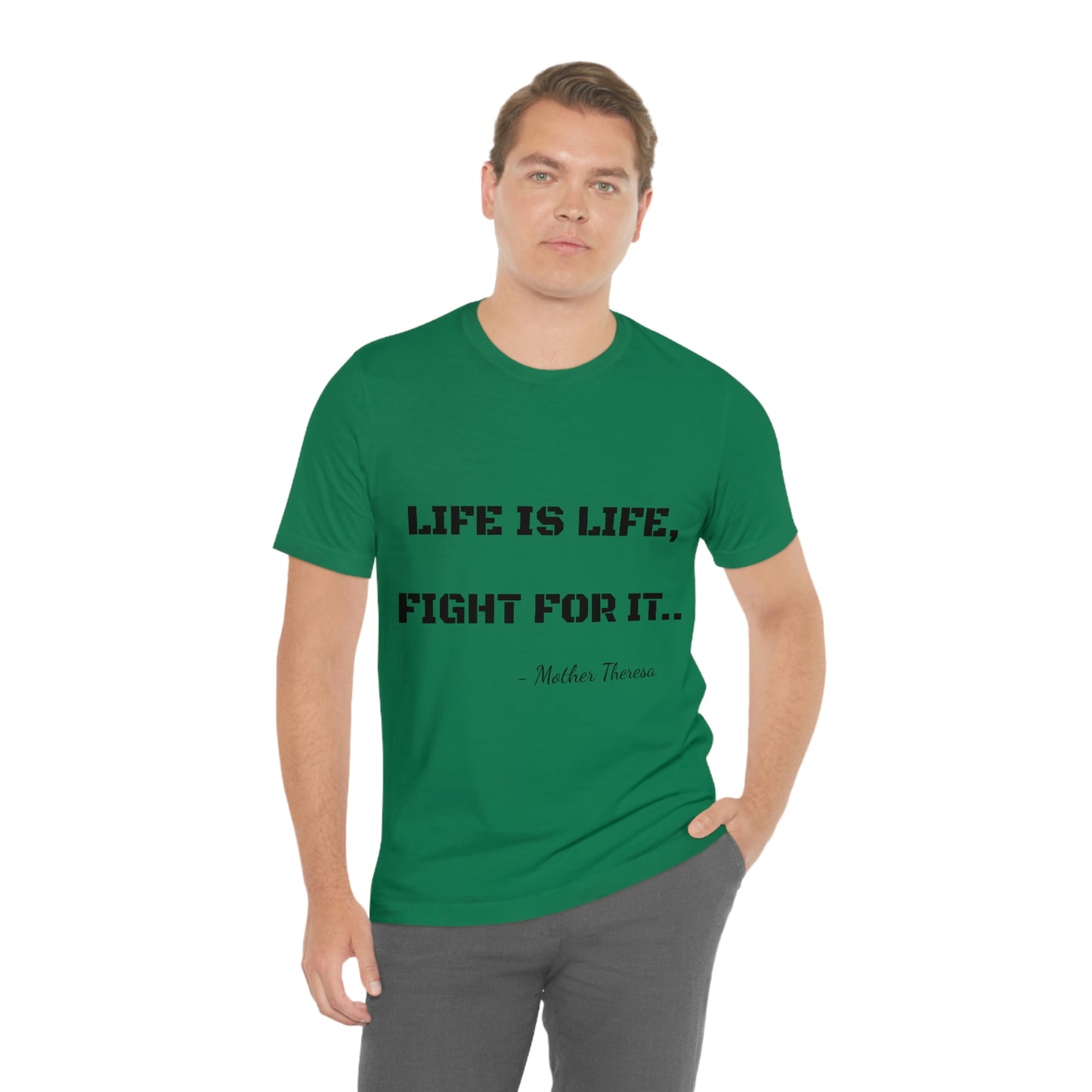 Life is Life, Fight For It