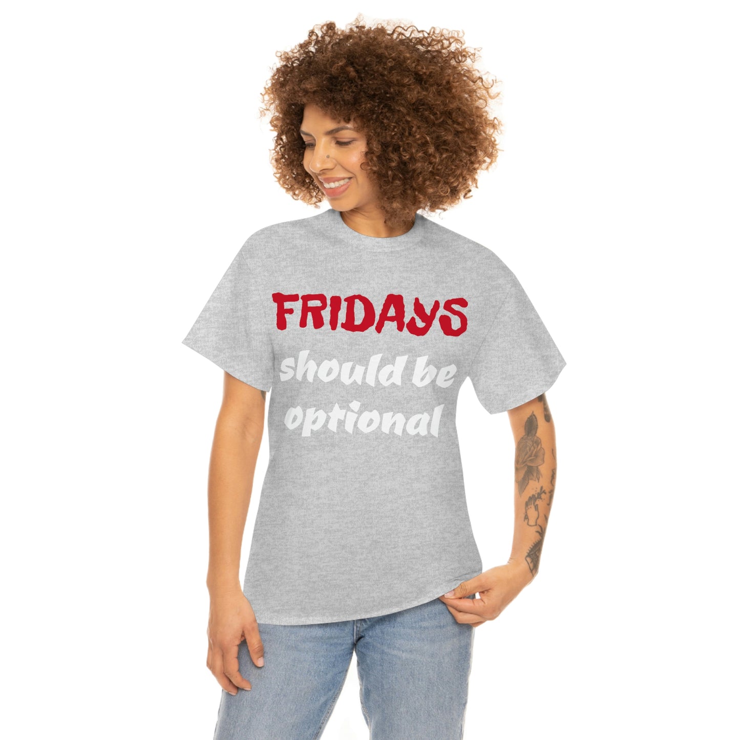 Fridays Should Be Optional