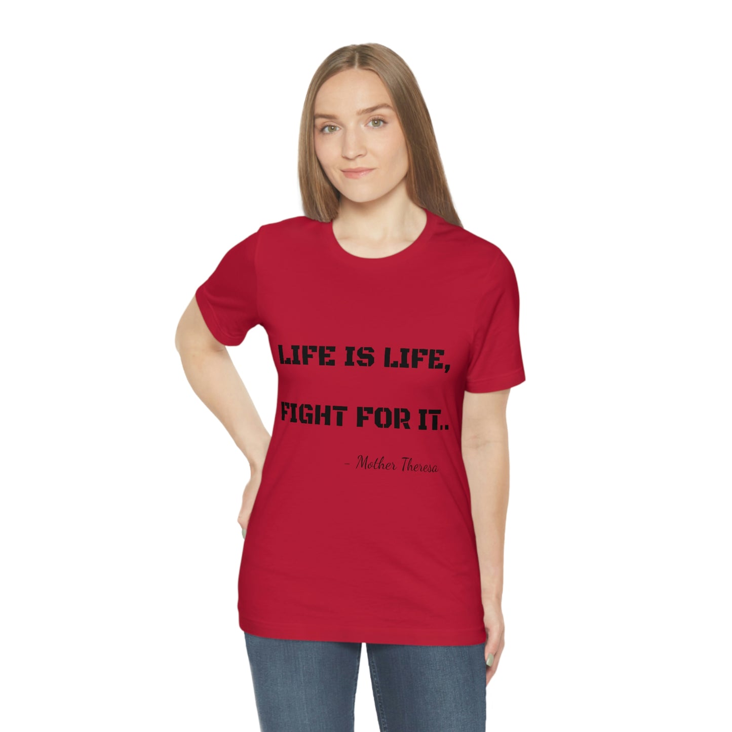 Life is Life, Fight For It