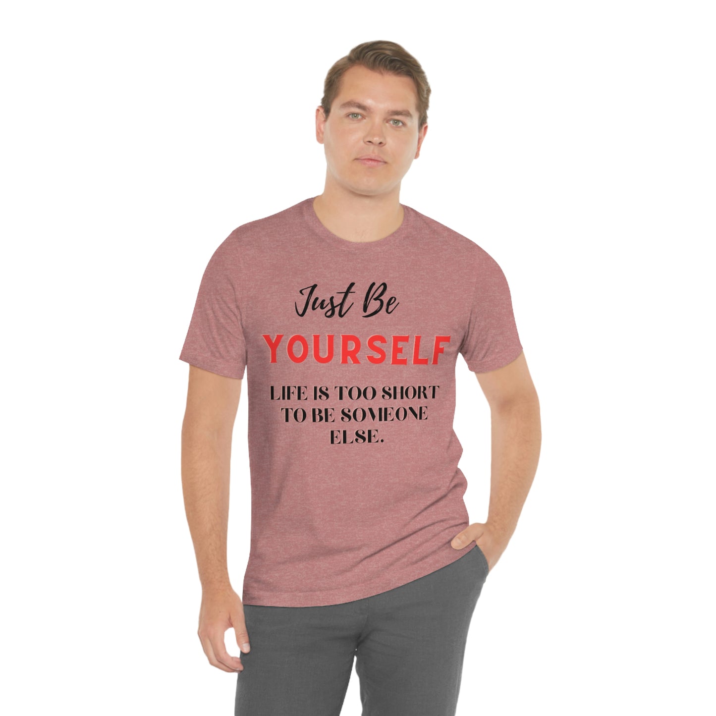 Just Be Yourself