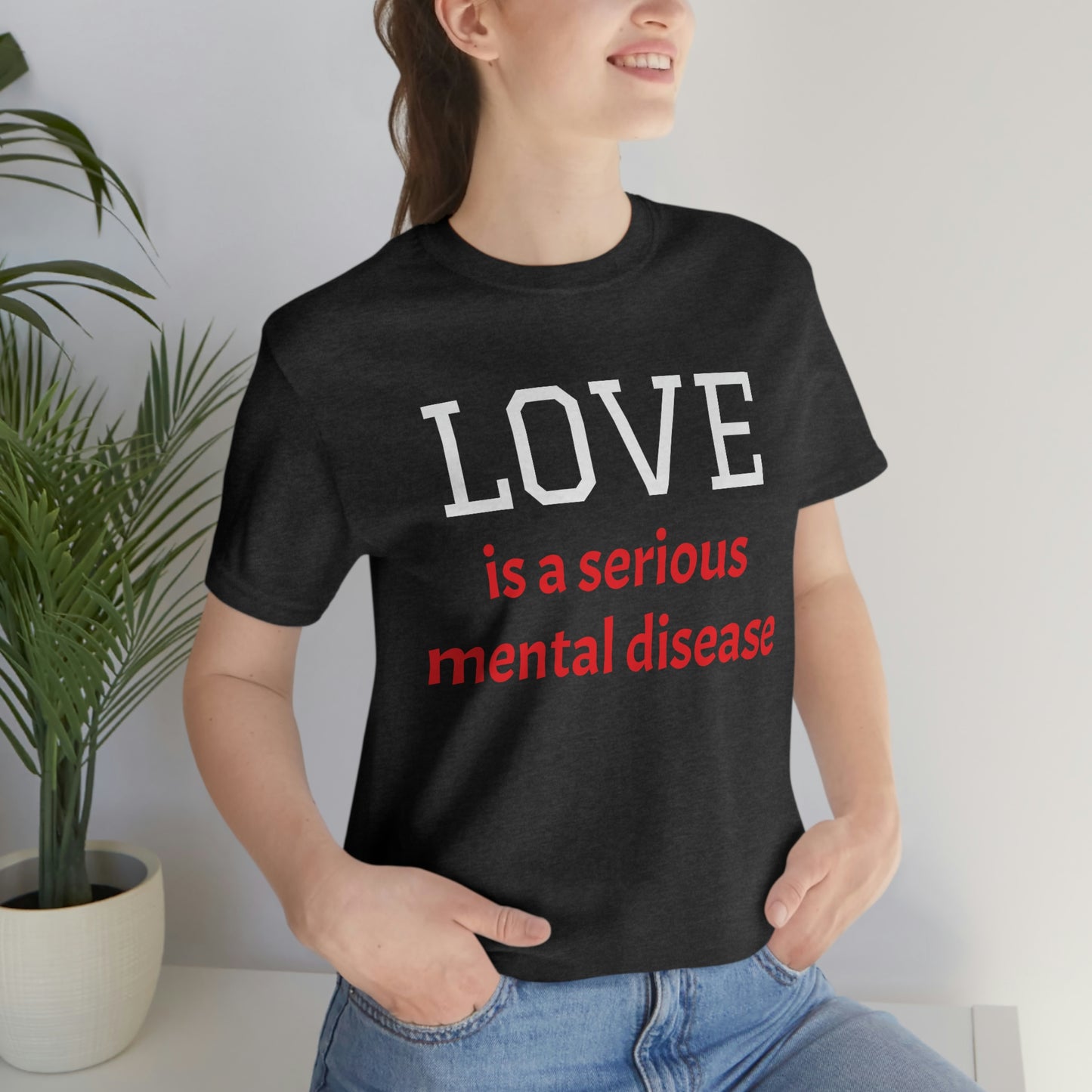 Love is a Serious Mental Health