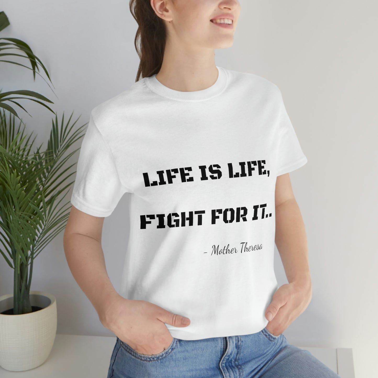Life is Life, Fight For It