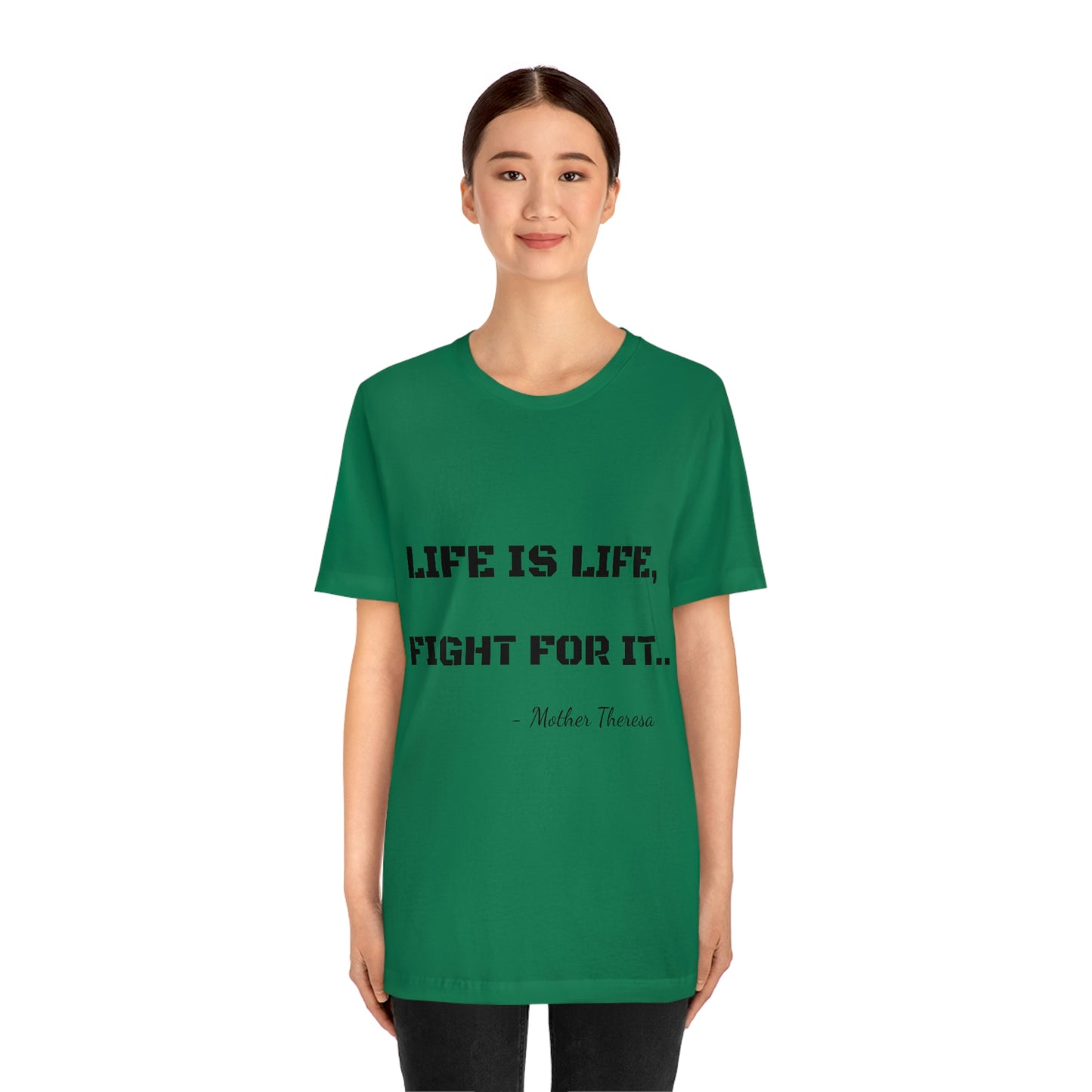 Life is Life, Fight For It