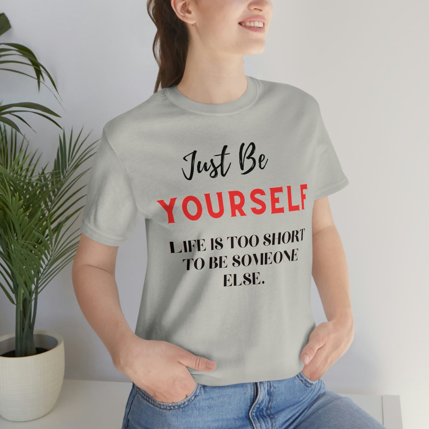Just Be Yourself