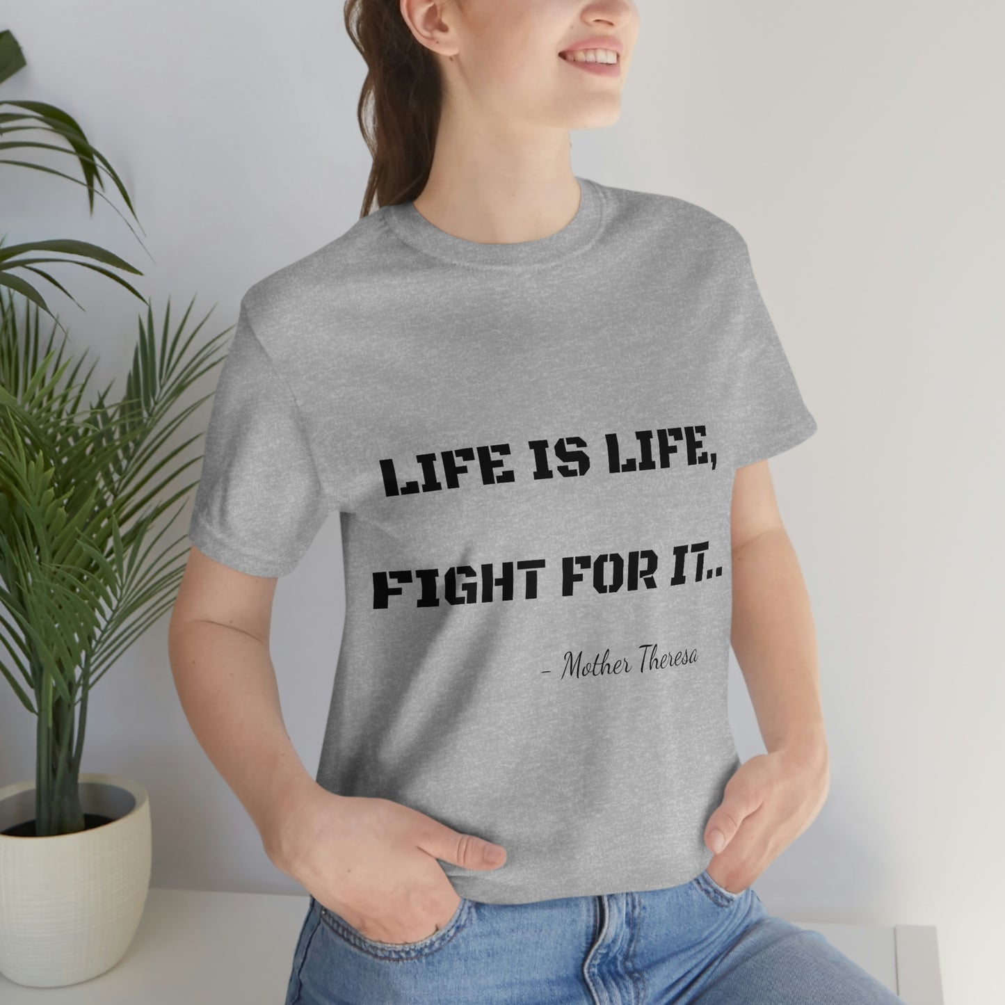 Life is Life, Fight For It