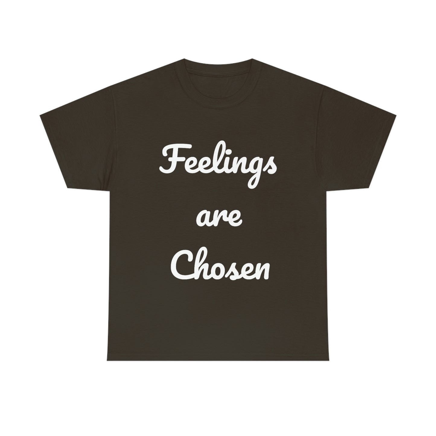 Feelings Are Chosen