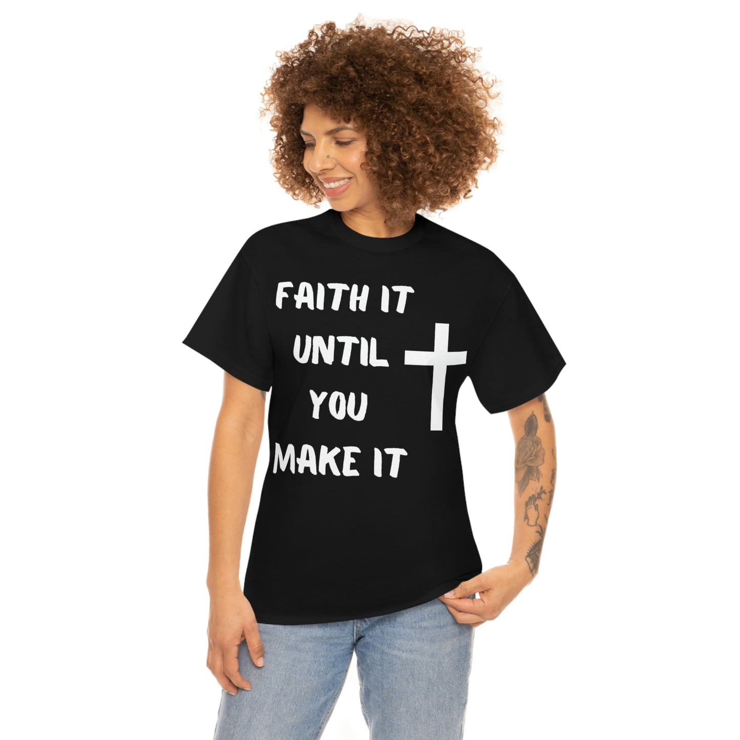 FAITH It Until You Make It