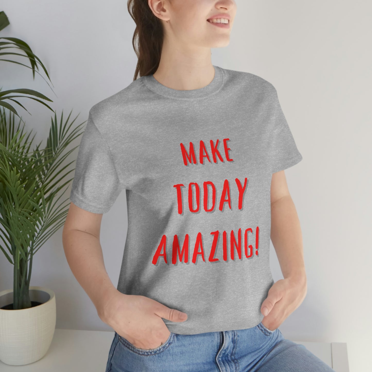 Make Today Amazing