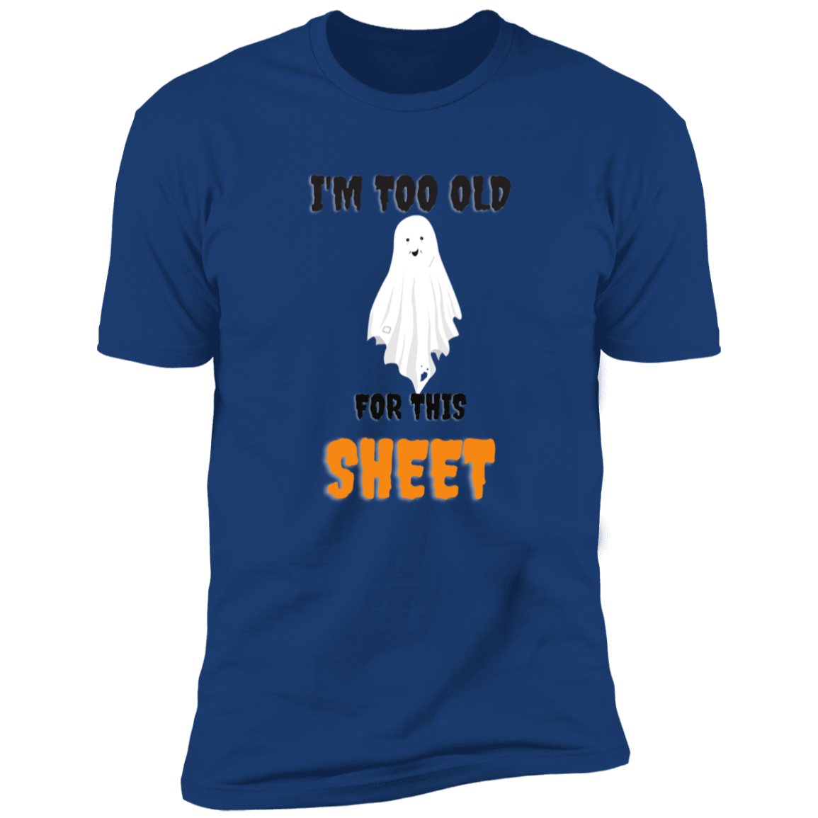 I Am Too Old For This Sheet