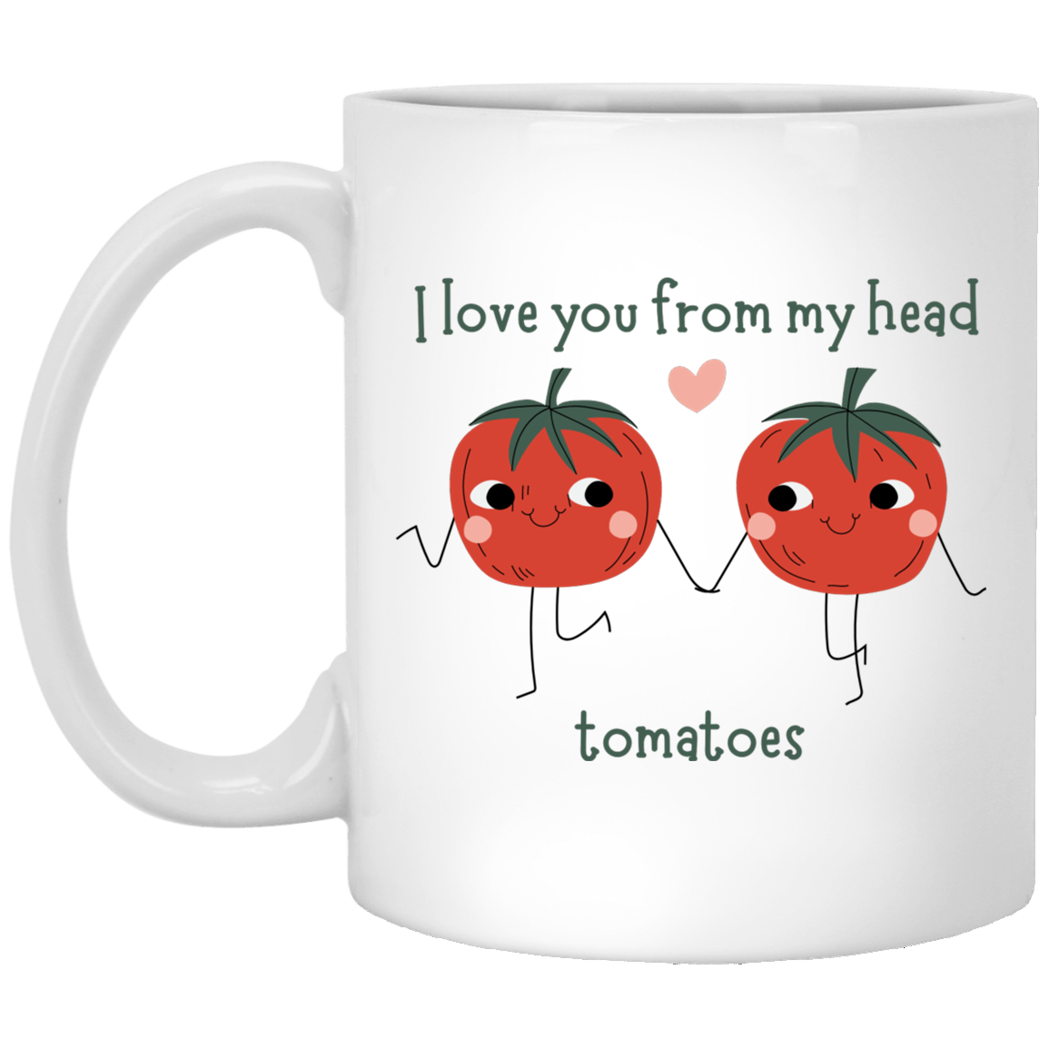 I Love You from My Head "To-ma-toes"