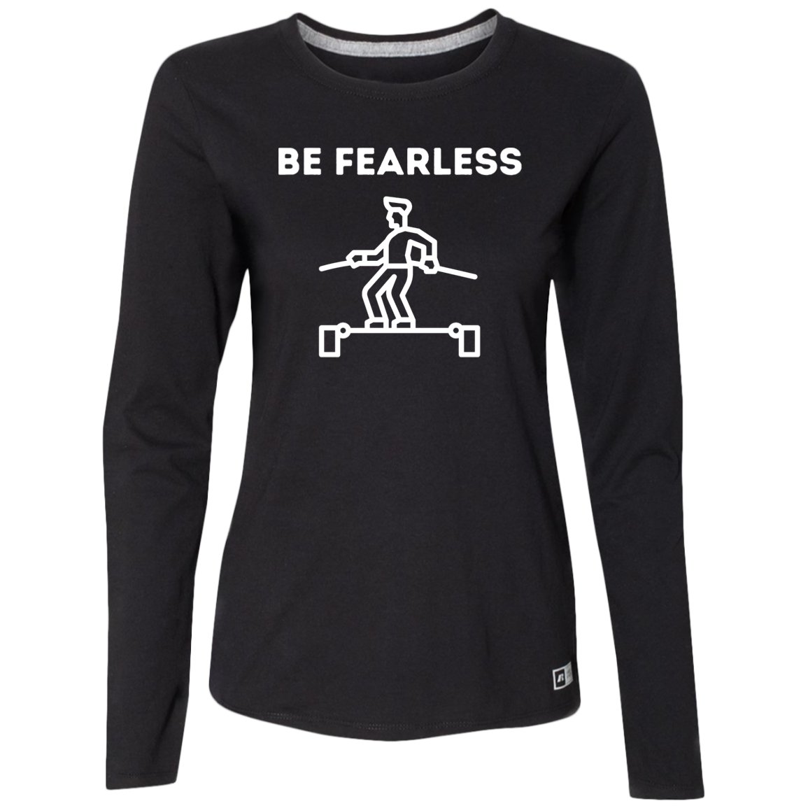 Be Fearless - Ladies’ Essential Dri-Power Long Sleeve Tee