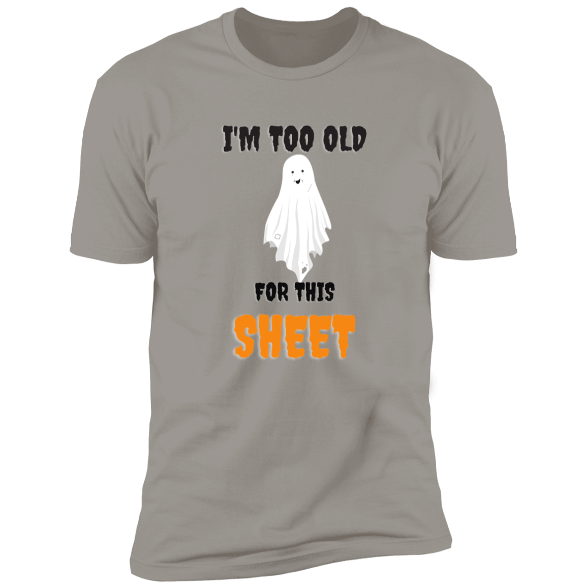I Am Too Old For This Sheet