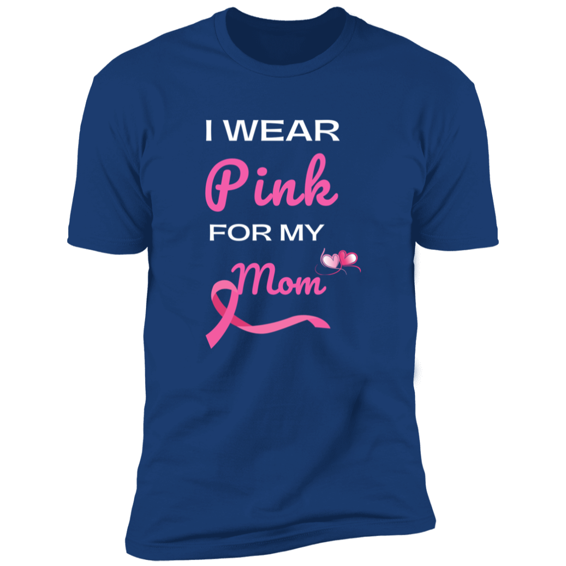 I Wear Pink for My Mom