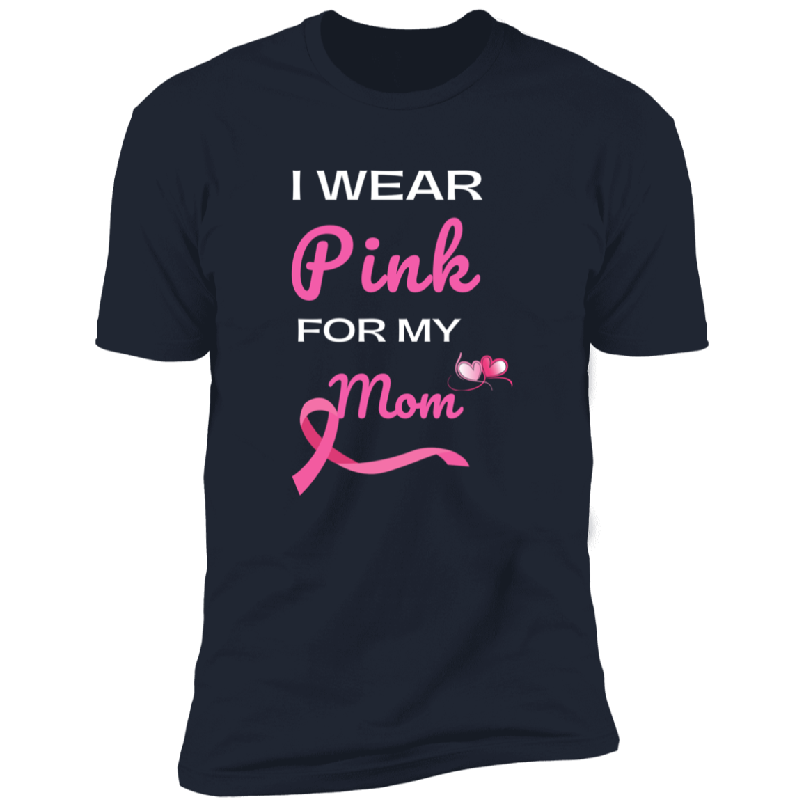 I Wear Pink for My Mom