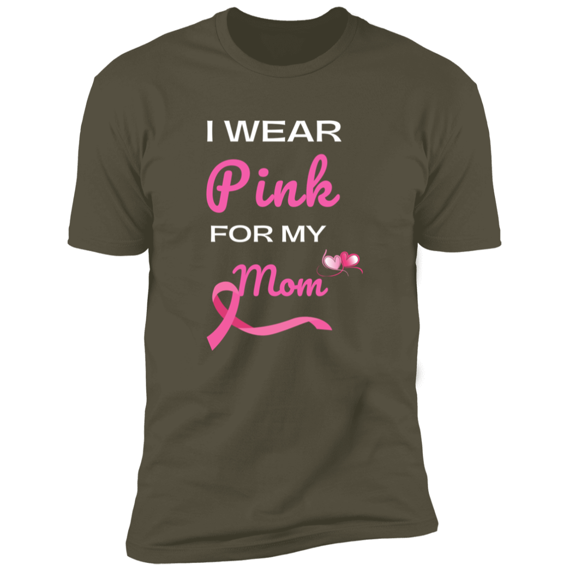 I Wear Pink for My Mom