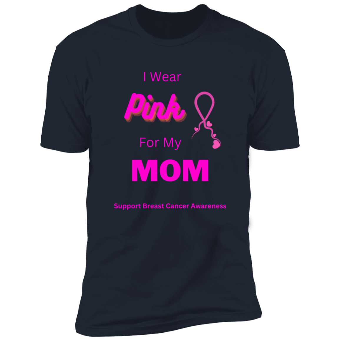 I Wear Pink For My Mom