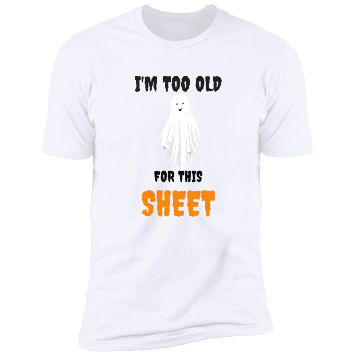 I Am Too Old For This Sheet