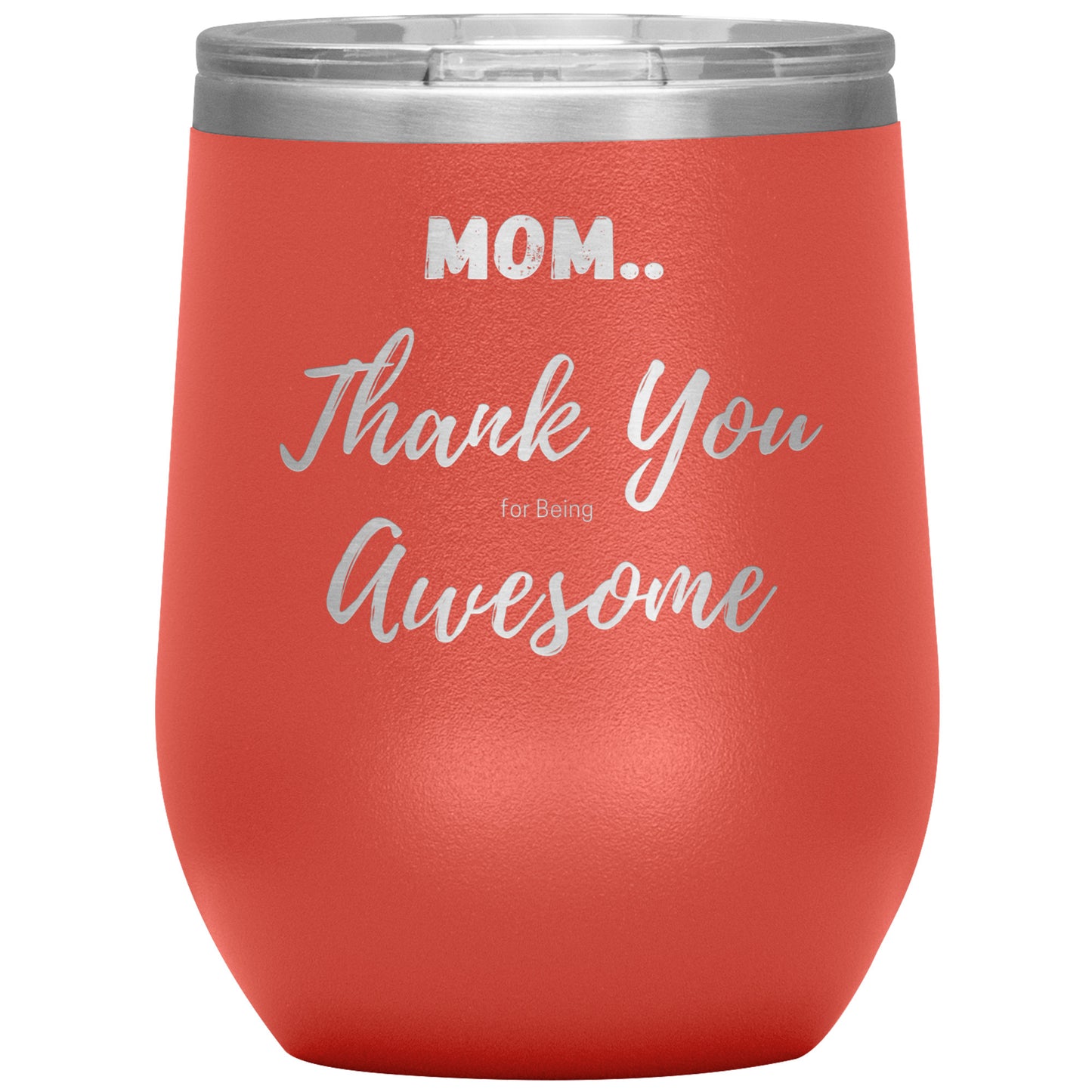 Mom Thank you for being awesome