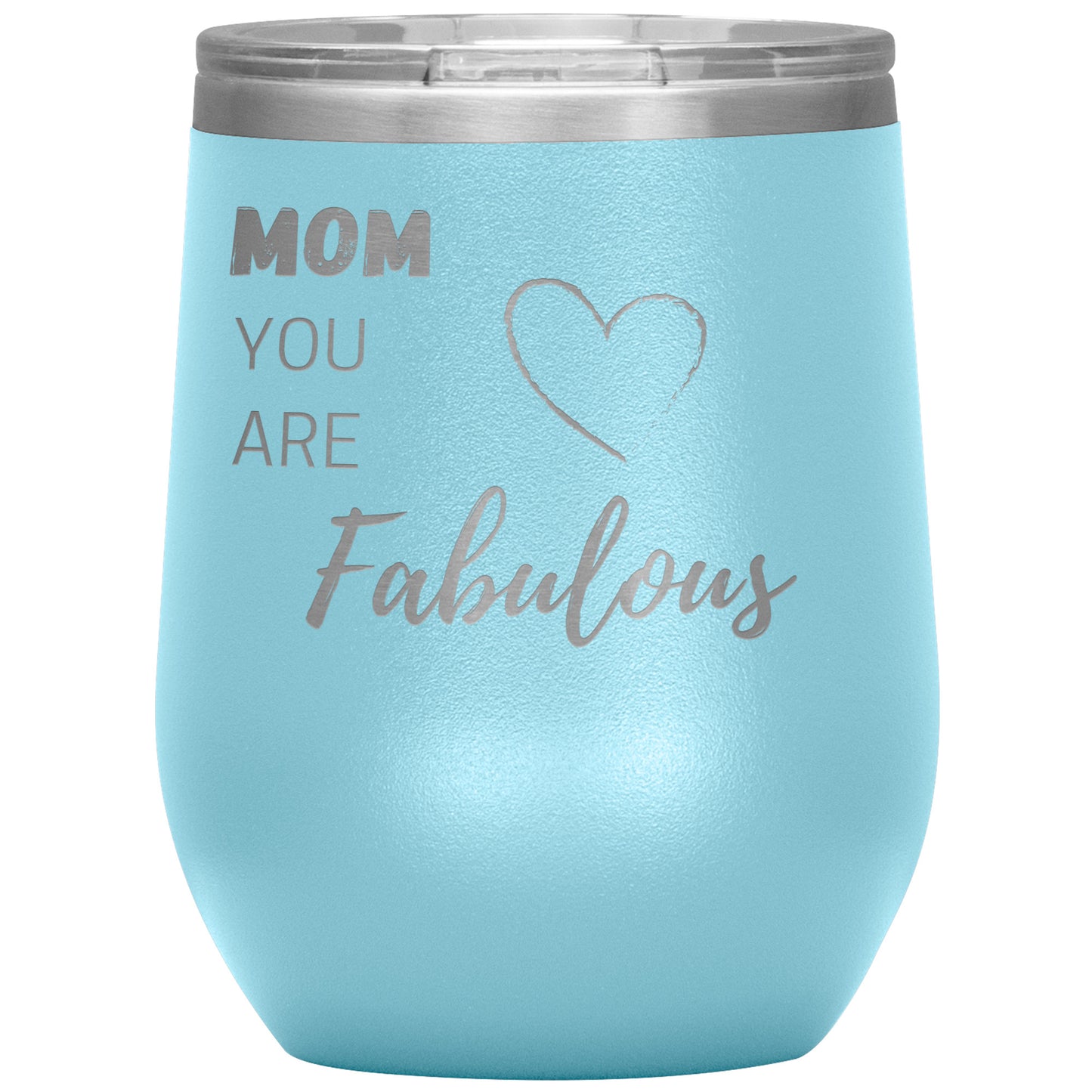 Mom, You Are Fabulous