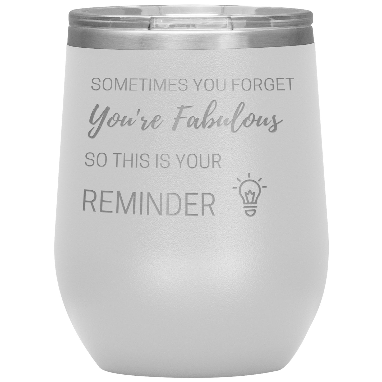 Sometimes You Forget You Are Fabulous