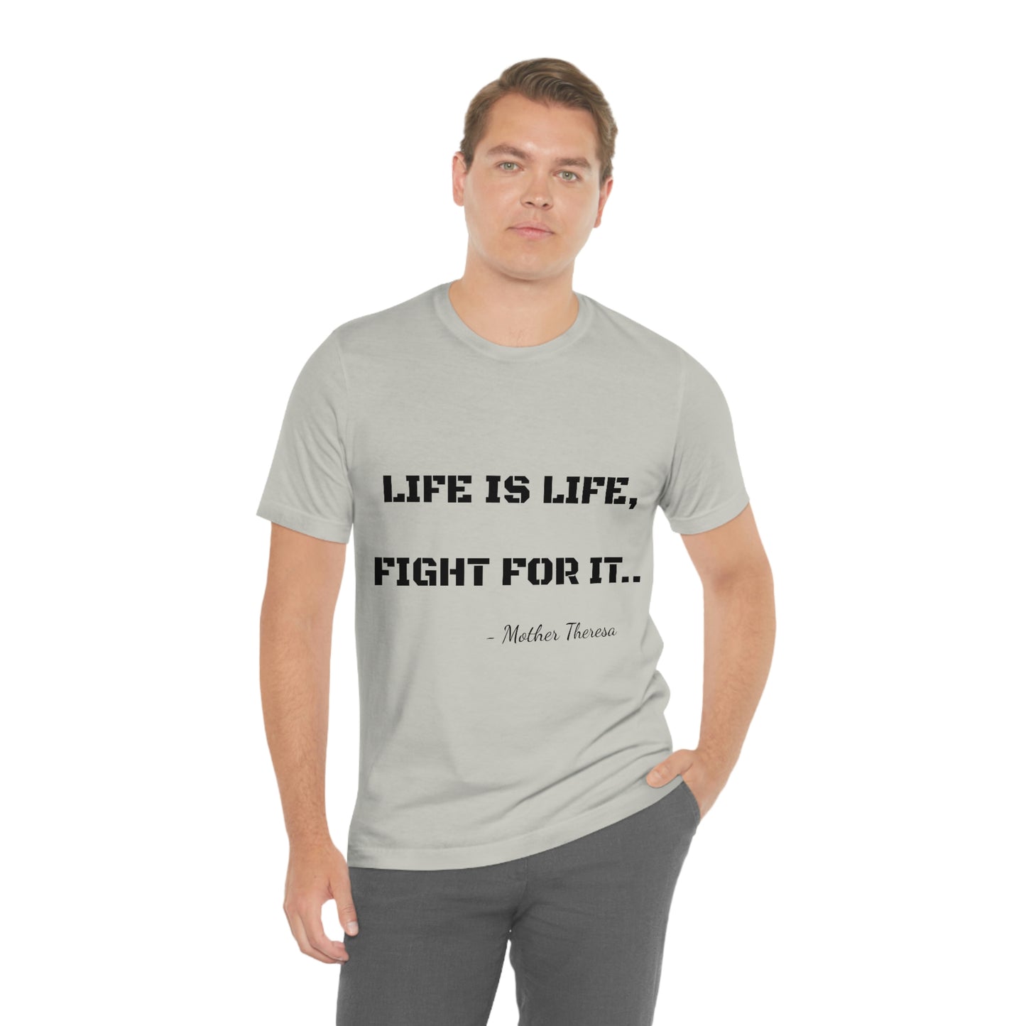 Life is Life, Fight For It