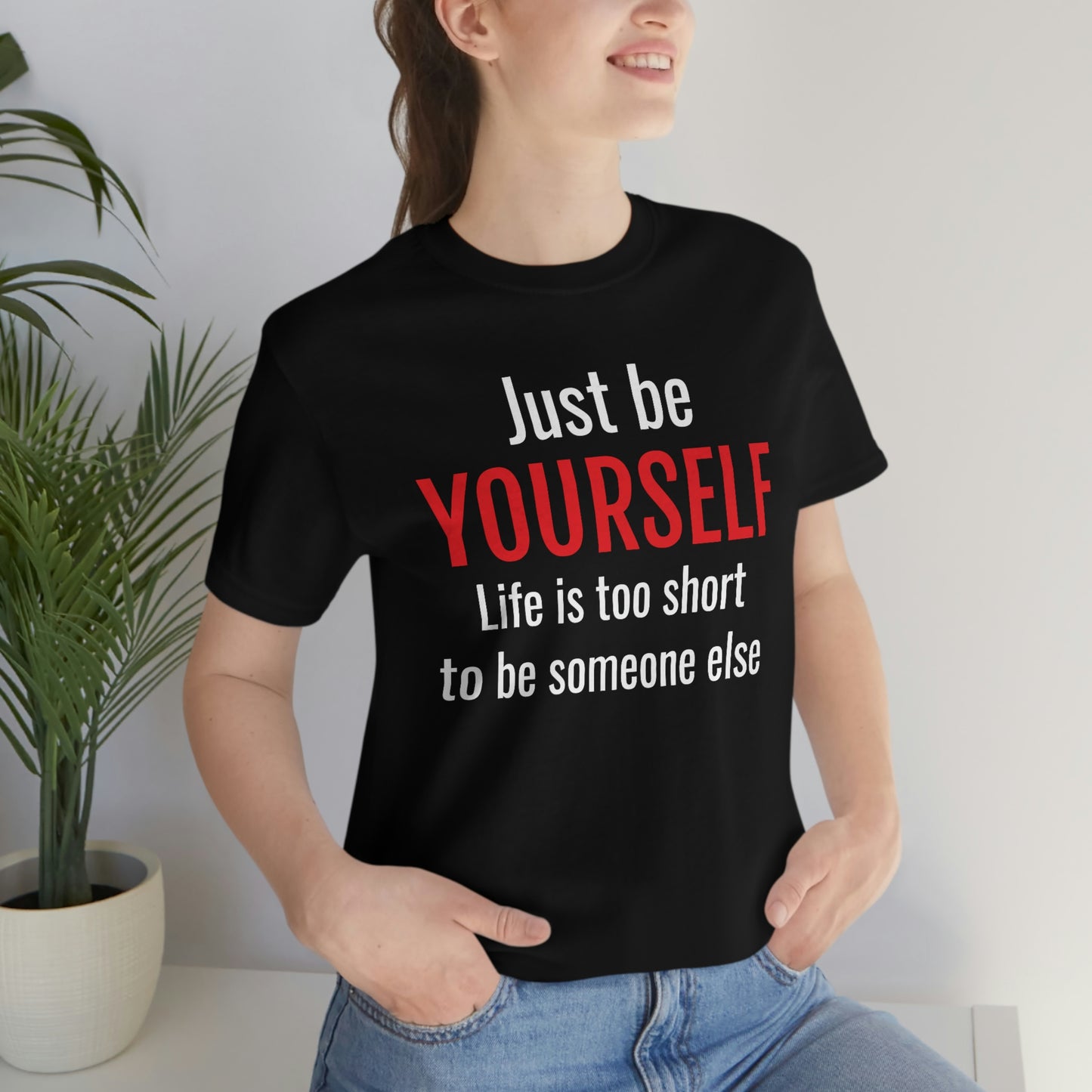 Just Be Yourself