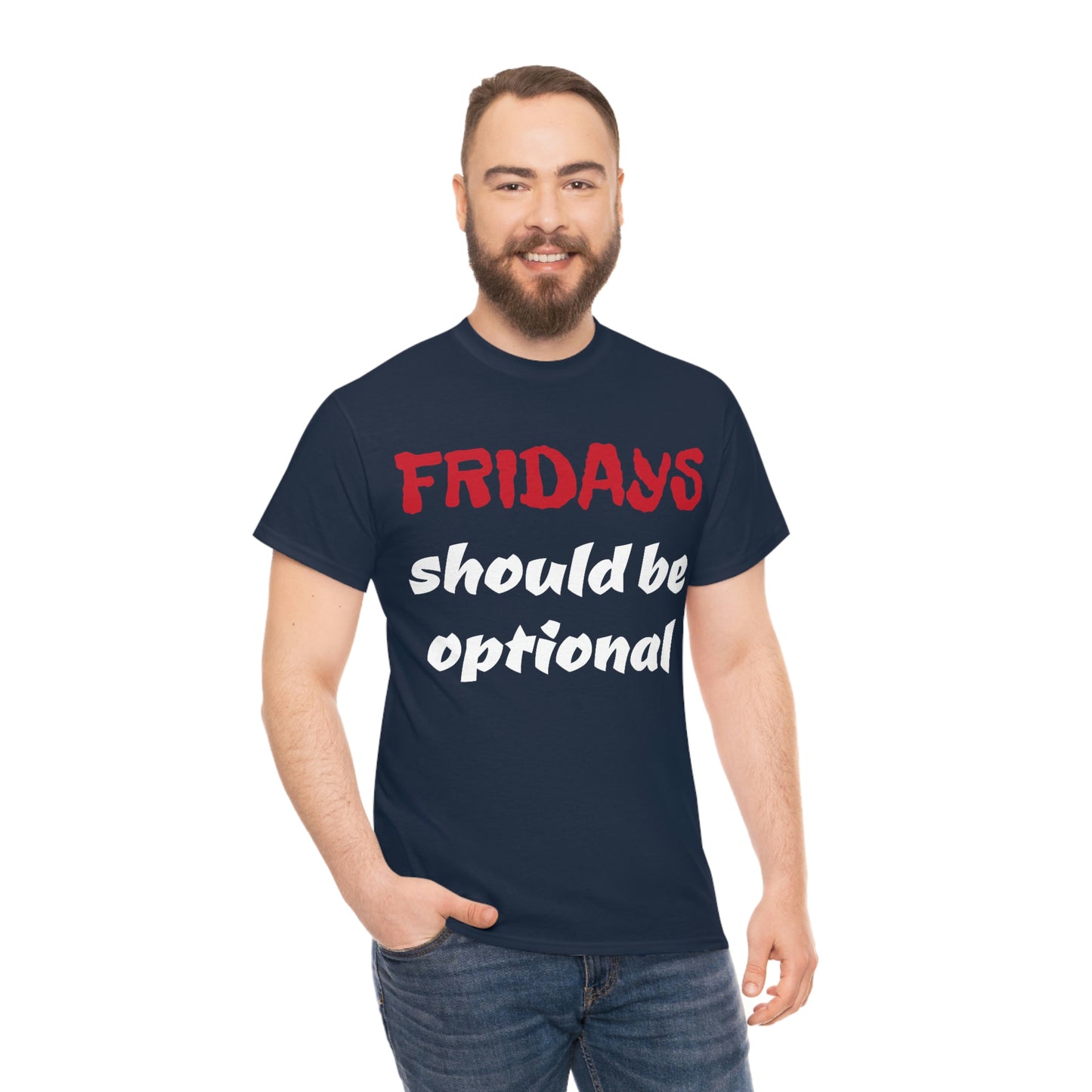 Fridays Should Be Optional