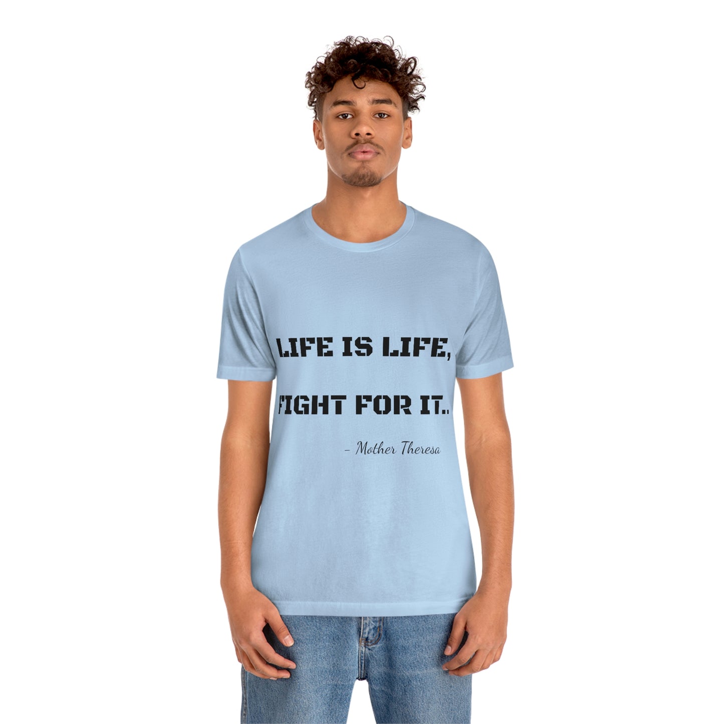 Life is Life, Fight For It