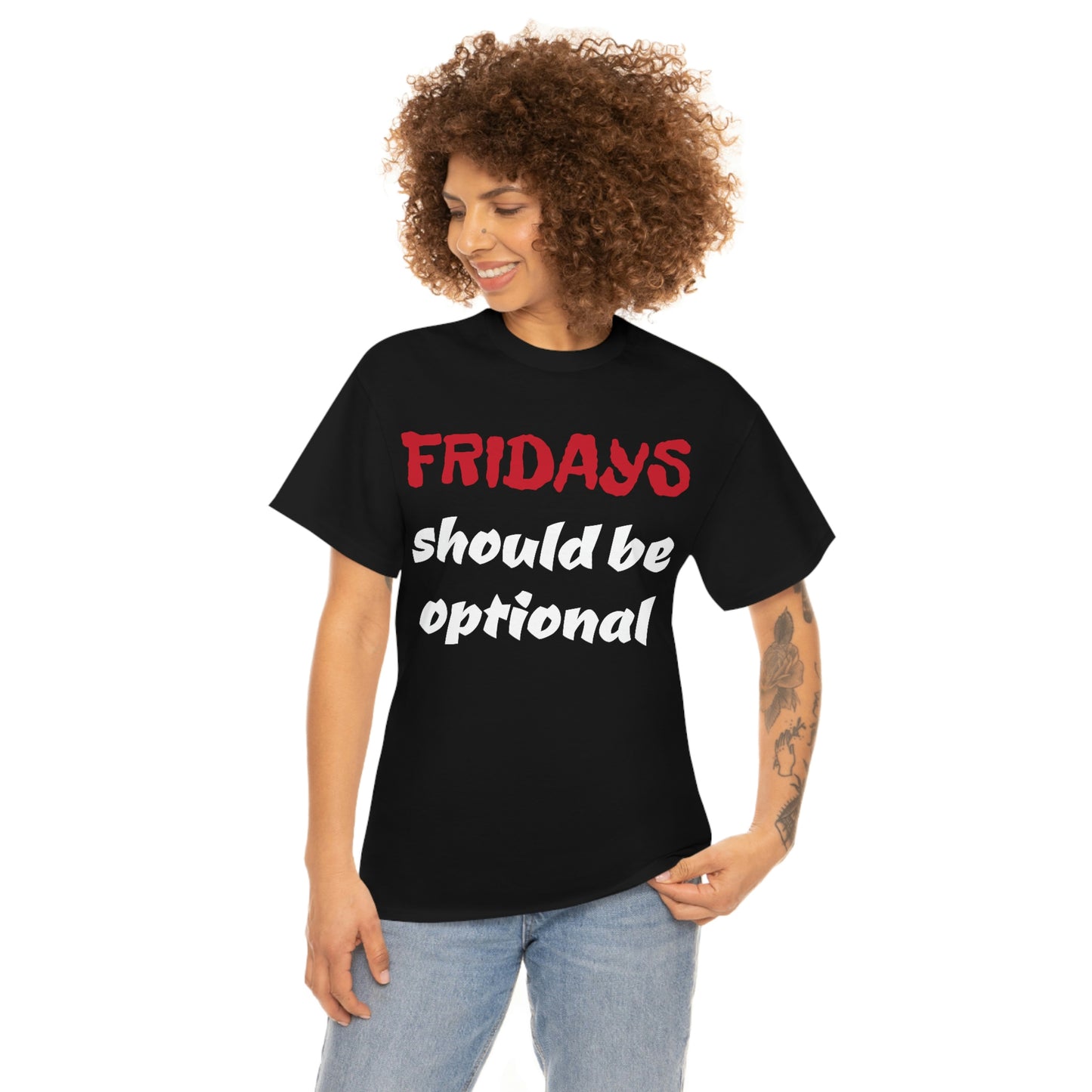 Fridays Should Be Optional