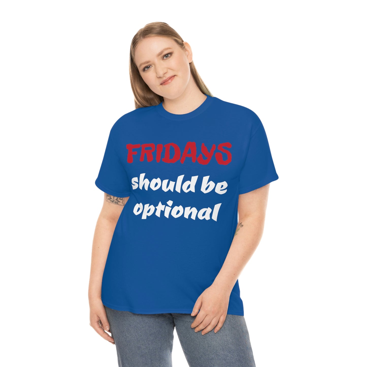 Fridays Should Be Optional