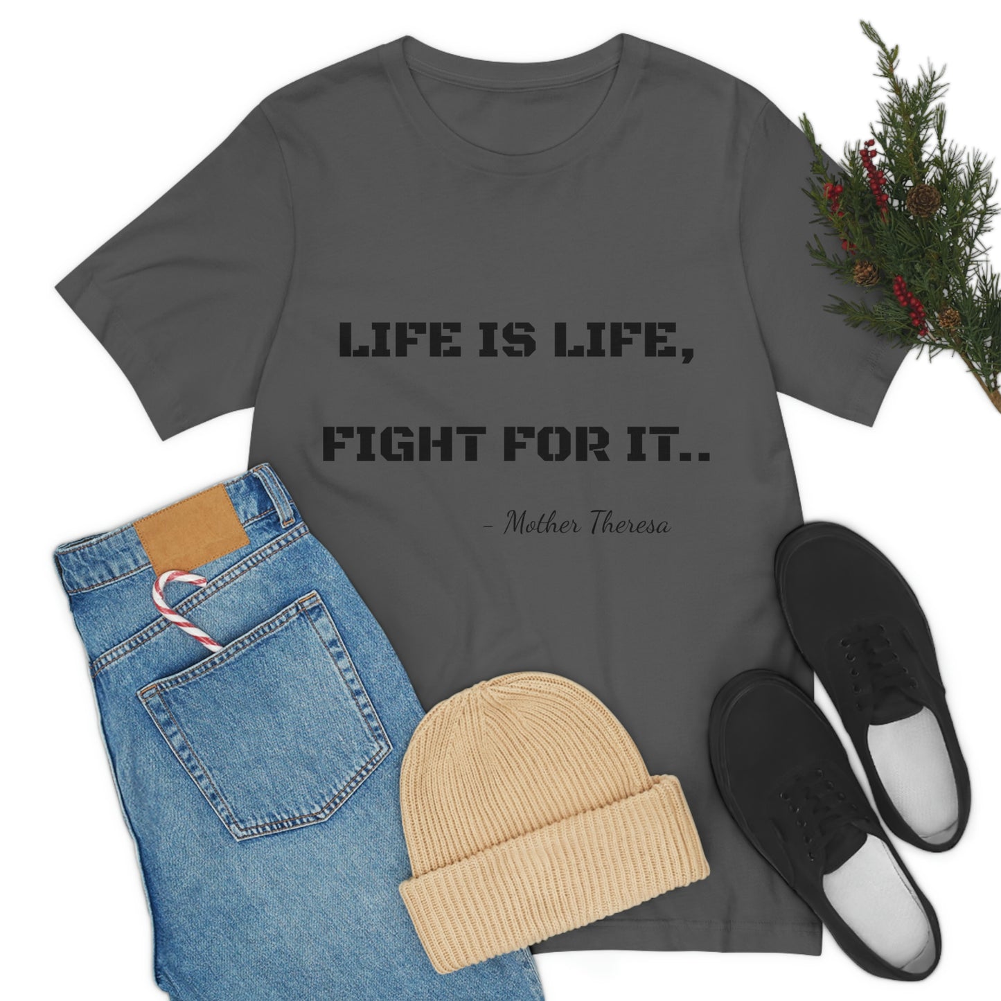 Life is Life, Fight For It