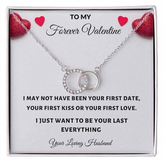 To My Forever Valentine | I Just Want to Be Your Last Everything