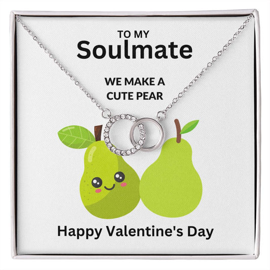 To My Soulmate | We Make a Cute Pear