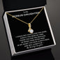 To My Bonus Daughter | You Will Always Be My Beautiful Daughter (Alluring Beauty Necklace)