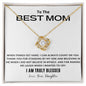 To The Best Mom | I am Truly Blessed to Have You
