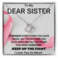 To My Dear Sister | Keep Up The Fight