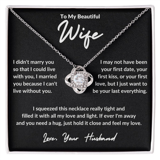 To My Beautiful Wife | I Want to Be Your Last Everything