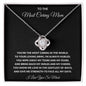 To The Most Caring Mom | You Give Me Strength To Face All My Days
